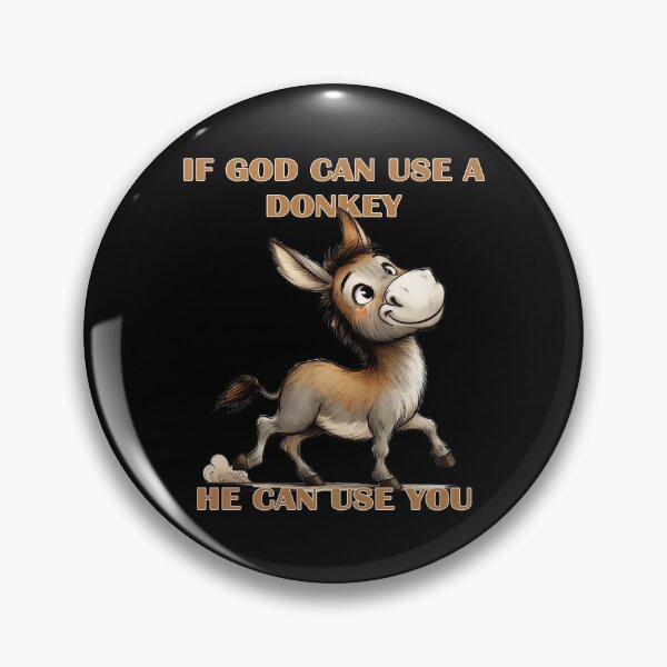 Item preview, If God Can Use A Donkey He Can Use You designed and sold by EnchantedOwl.