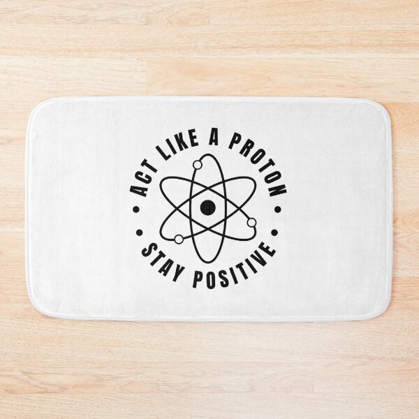 Item preview, Act Like A Proton Stay Positive Minimalist Science Atom designed and sold by Krasnovaovaova.