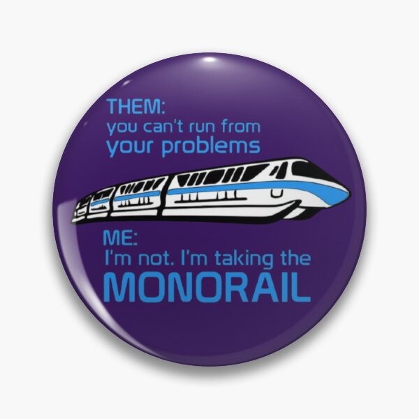 Item preview, You Can't Run From Problems, Take the Monorail designed and sold by EpcotDuck.