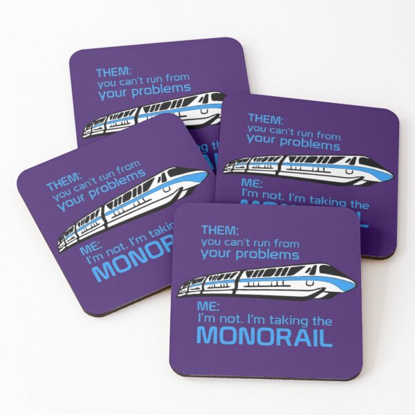 Item preview, You Can't Run From Problems, Take the Monorail designed and sold by EpcotDuck.