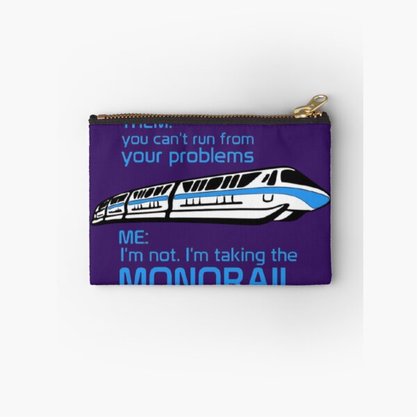 Item preview, You Can't Run From Problems, Take the Monorail designed and sold by EpcotDuck.