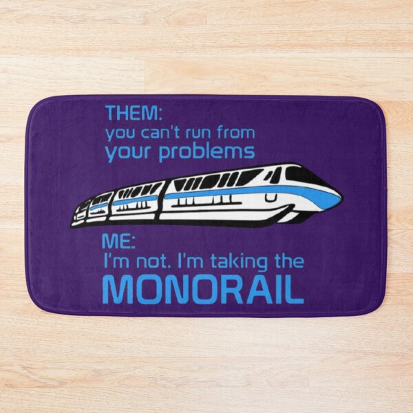 Item preview, You Can't Run From Problems, Take the Monorail designed and sold by EpcotDuck.