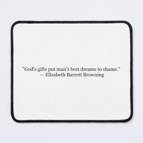 Item preview, Elizabeth Barrett Browning "God's Gifts Put Man's Best Dreams to Shame" Quote | Christian Literary Typography designed and sold by The Prose Atelier.