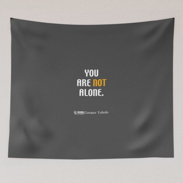 Item preview, You Are Not Alone. designed and sold by NAMI-Toledo.