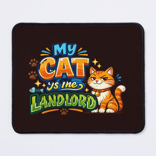 Item preview, My Cat Is The Landlord Funny Cat Lover Design designed and sold by WHDProduction45.