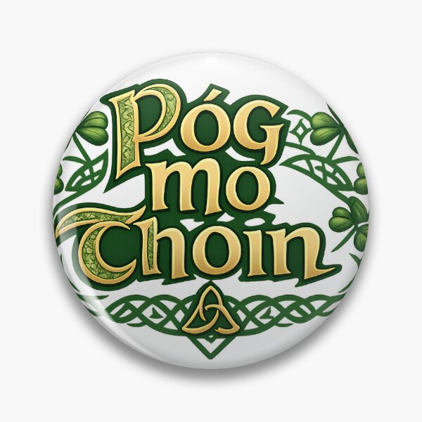 Item preview, Pog Mo Thoin designed and sold by BarleyClover.