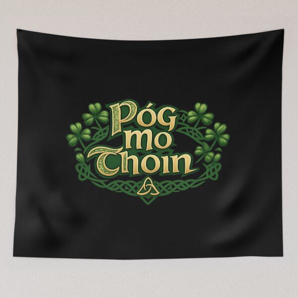 Item preview, Pog Mo Thoin designed and sold by BarleyClover.