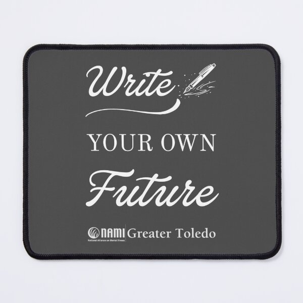 Item preview, Write Your Own Future designed and sold by NAMI-Toledo.