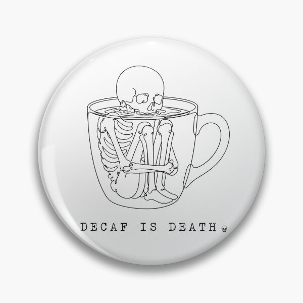 Item preview, Decaf Is Death Skeleton Dark Humor Minimalist Coffee designed and sold by chattsuede.