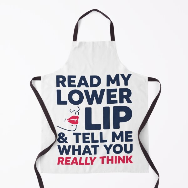 Item preview, Read My Lower Lip And Tell Me What You Really Think designed and sold by Amir Faysal.