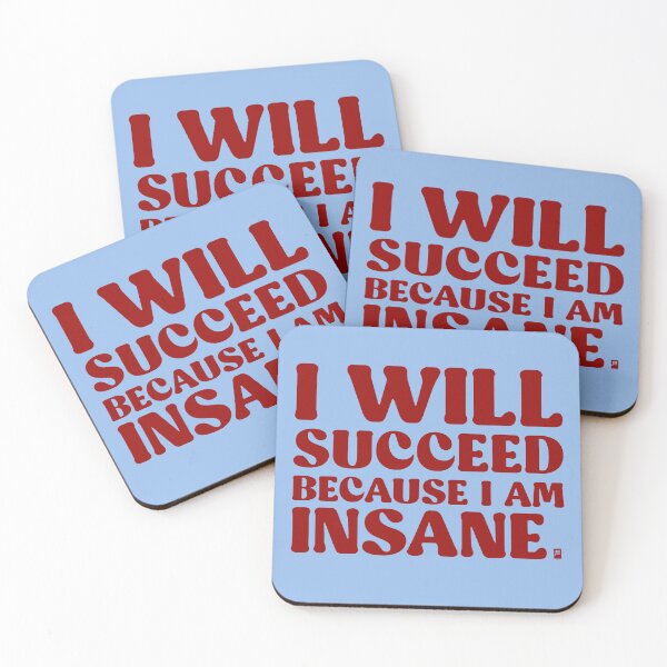 Item preview, I Will Succeed Because I Am Insane - BLUE/RED designed and sold by butterbeansktch.
