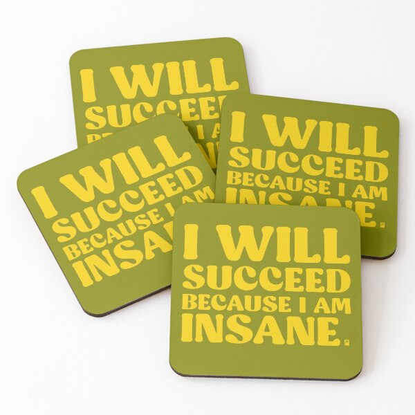 Item preview, I Will Succeed Because I Am Insane - GREEN/YELLOW designed and sold by butterbeansktch.