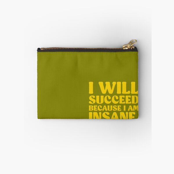 Item preview, I Will Succeed Because I Am Insane - GREEN/YELLOW designed and sold by butterbeansktch.