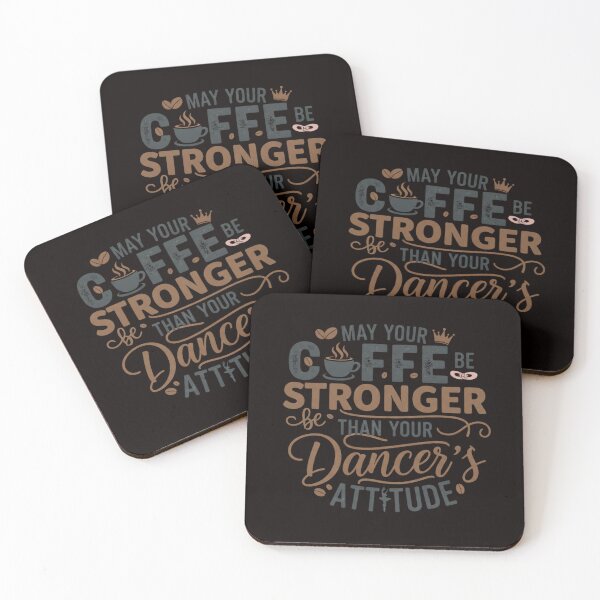 Item preview, May Your Coffee Be Stronger Than Your Dancer's Attitude designed and sold by SkrabinhoArt.