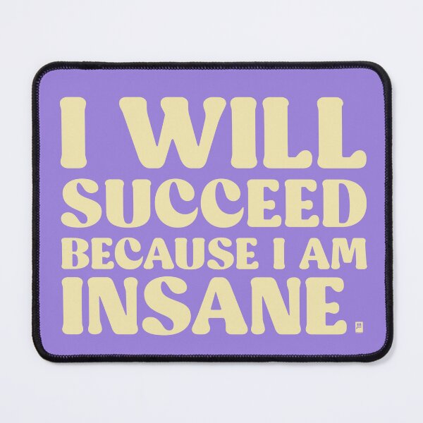 Item preview, I Will Succeed Because I Am Insane - LILAC/YELLOW designed and sold by butterbeansktch.