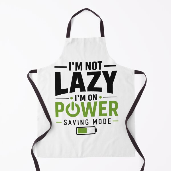 Item preview, I'm Not Lazy I'm On Power Saving Mode designed and sold by darkan1.