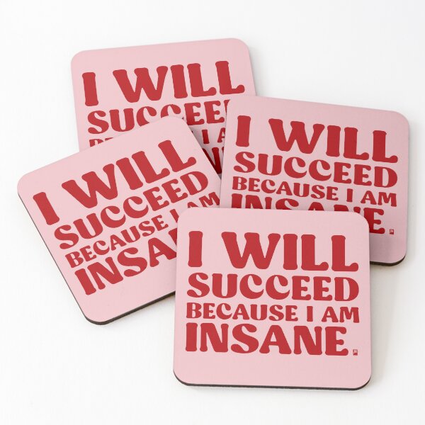 Item preview, I Will Succeed Because I Am Insane - PINK/RED designed and sold by butterbeansktch.