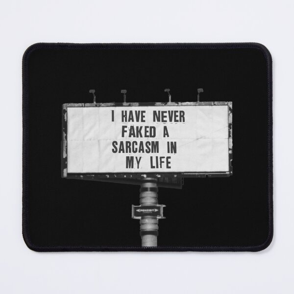 Item preview, I Have Never Faked A Sarcasm Billboard - Vintage Street Sign designed and sold by AnAzArt.