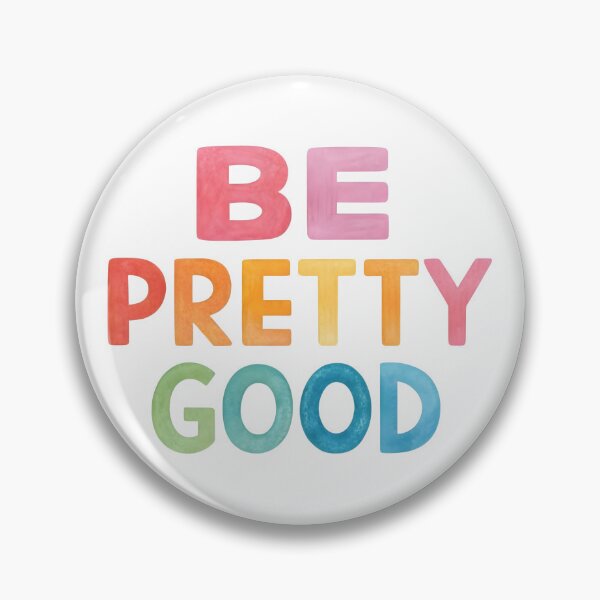 Item preview, Be pretty good designed and sold by nimmitrends.