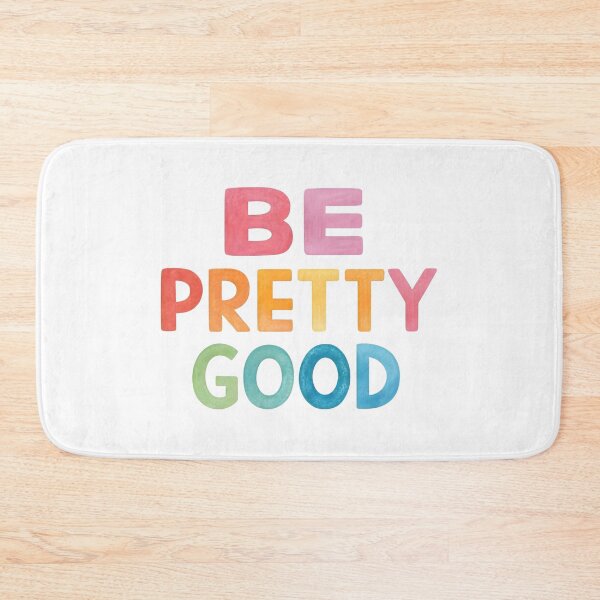 Item preview, Be pretty good designed and sold by nimmitrends.