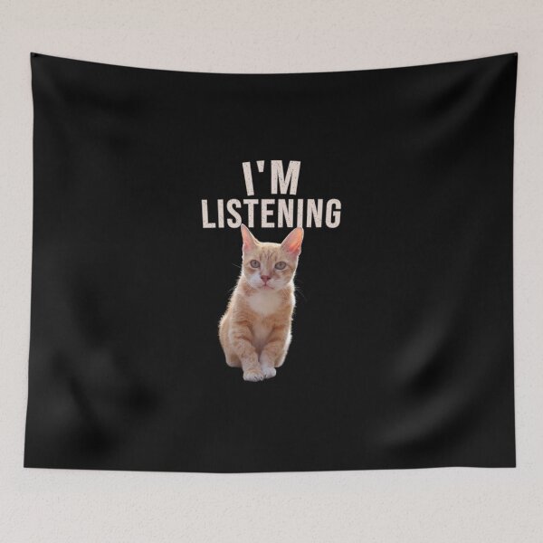 Item preview, I'm Listening - Cat Lover Design designed and sold by MB-CatPrints.
