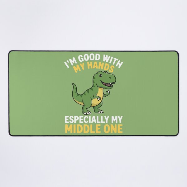 Item preview, Im Good With My Hands Middle One T-Rex Dinosaur designed and sold by Amir Faysal.