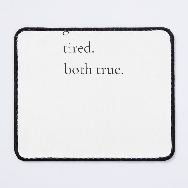 Item preview, Grateful Tired Both True - Minimalist Honest Quote Shirt designed and sold by DaysLoading.