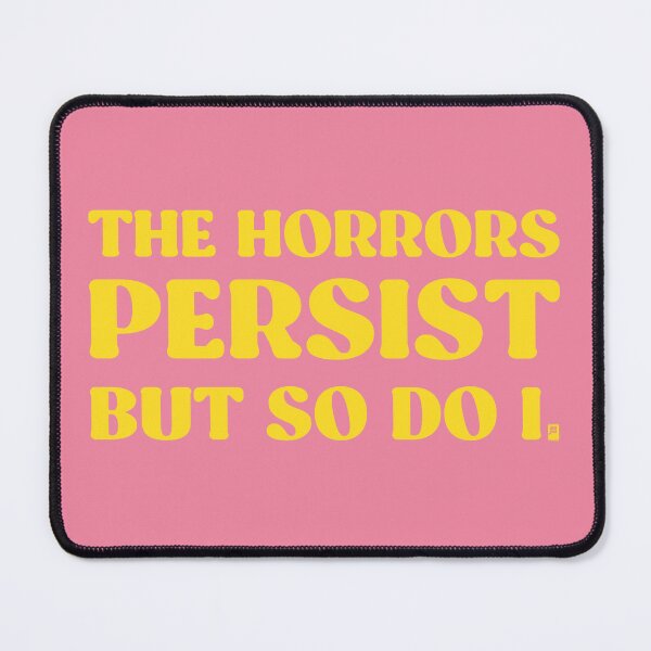 Item preview, The Horrors Persist But So Do I - PINK/YELLOW designed and sold by butterbeansktch.