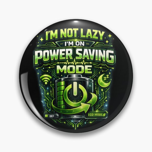 Item preview, I'M NOT LAZY I'M ON POWER SAVING MODE – Funny Tech Quote Design designed and sold by darkan1.