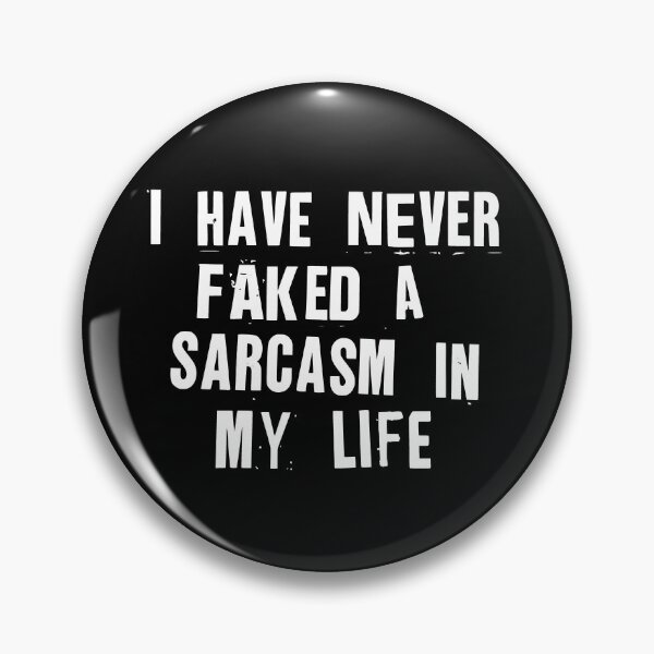 Item preview, I Have Never Faked A Sarcasm In My Life Sarcastic Quote designed and sold by AnAzArt.