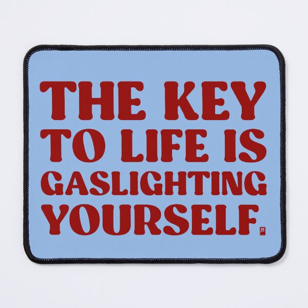 Item preview, The Key To Life Is Gaslighting Yourself - BLUE/RED designed and sold by butterbeansktch.