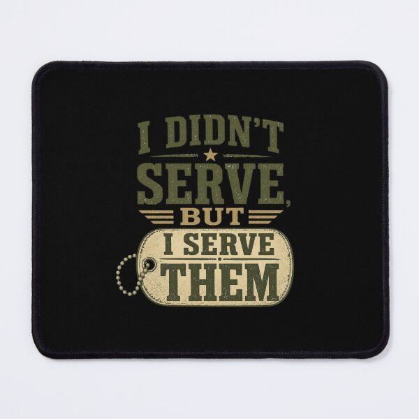 Item preview, I Didn't Serve, But I Serve Them designed and sold by PunchDrop.