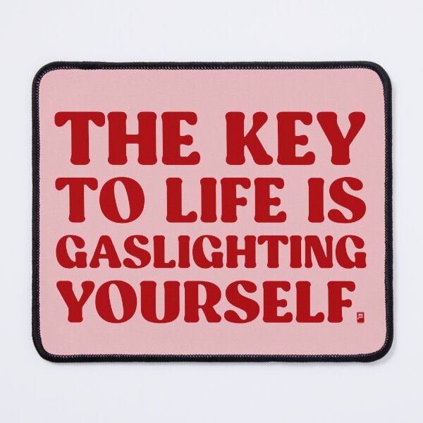 Item preview, The Key To Life Is Gaslighting Yourself - PINK/RED designed and sold by butterbeansktch.