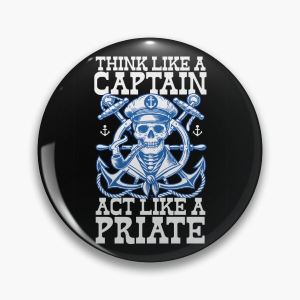Item preview, Pirate - Think Like a Captain - Act Like a Pirate Design designed and sold by Mterry1202.