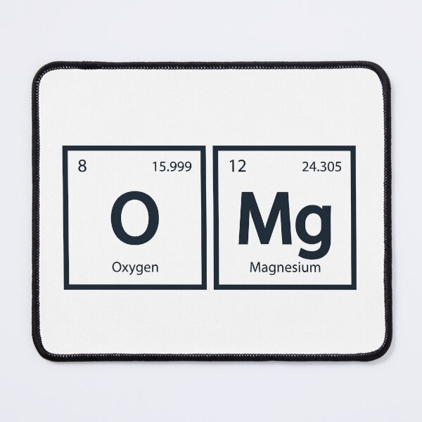 Item preview, O Mg Oxygen Magnesium Funny Chemistry Periodic Table designed and sold by Krasnovaovaova.