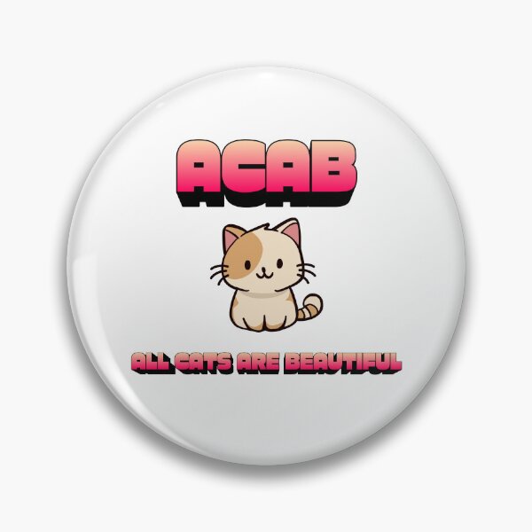 Item preview, Funny Cat Humor - ACAB All Cats Are Beautiful Cute Kitten Design designed and sold by Kerosene Design.