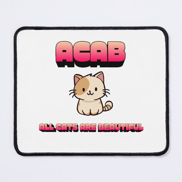Item preview, Funny Cat Humor - ACAB All Cats Are Beautiful Cute Kitten Design designed and sold by Kerosene Design.