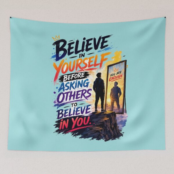 Item preview, Believe in Yourself Before Asking Others to Believe in You designed and sold by ArtisticHeart21.