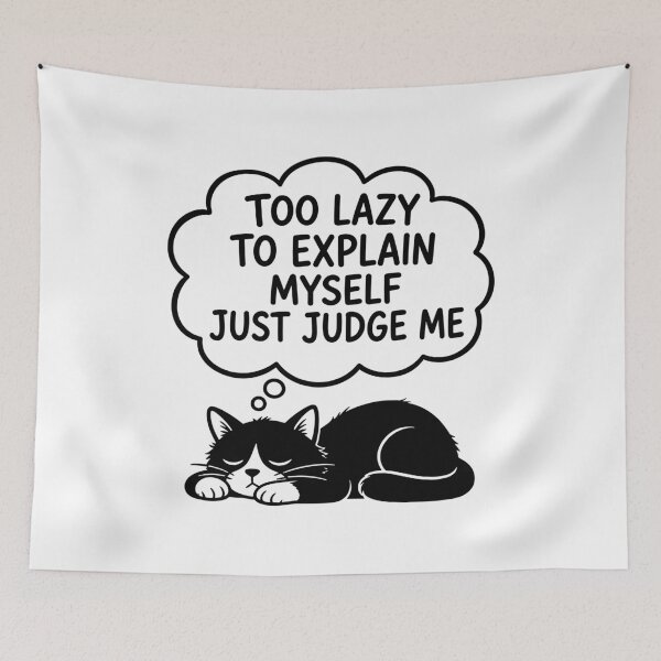 Item preview, too lazy judge me - Funny Lazy Cat designed and sold by gunaone-design.