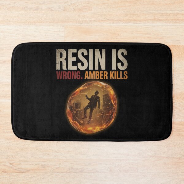 Item preview, Resin Is Wrong Amber Kills designed and sold by tomperys.