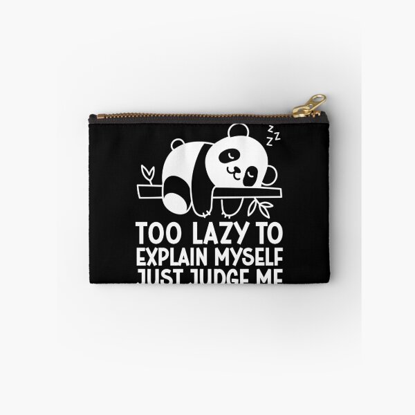 Item preview, Too Lazy To Explain Myself Just Judge Me Funny Lazy Panda Bear designed and sold by gunaone-design.
