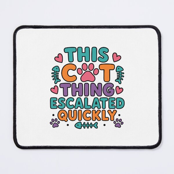 Item preview, This Cat Thing Escalated Quickly - Cute Paw Print Typography designed and sold by gunaone-design.