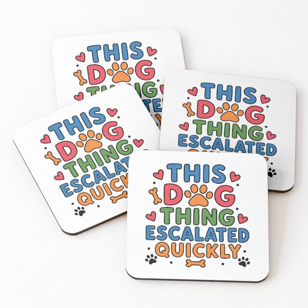 Item preview, This Dog Thing Escalated Quickly - Cute Paw Print Typography designed and sold by gunaone-design.