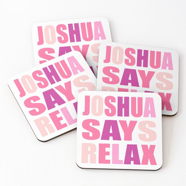 Item preview, Joshua Says Relax Pink designed and sold by Normbot2000.