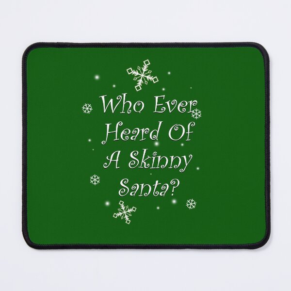 Item preview, Skinny Santa Flakes designed and sold by Normbot2000.