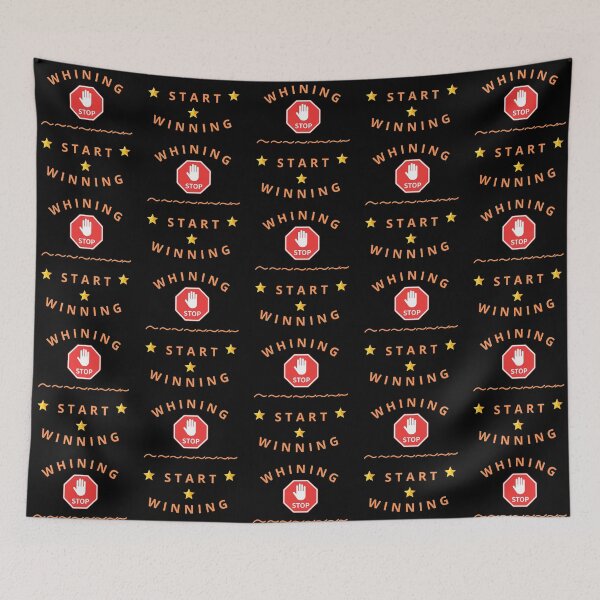 Item preview, Whining Stop Start Winning designed and sold by zebek-design.