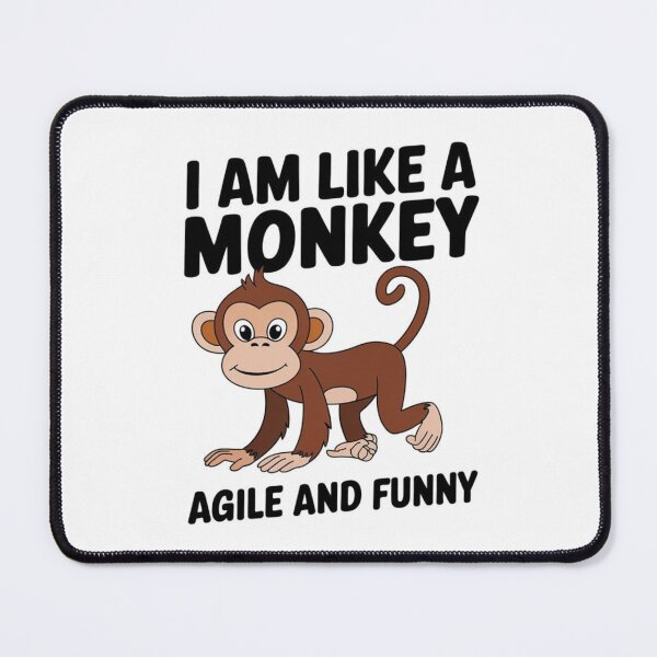 Item preview, I am like a monkey designed and sold by RemiNoLimits.