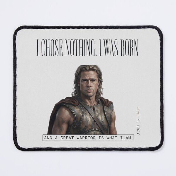 Item preview, Copy of I Chose Nothing I Was Born A Great Warrior - Achilles Troy Film designed and sold by Enea Kelo.