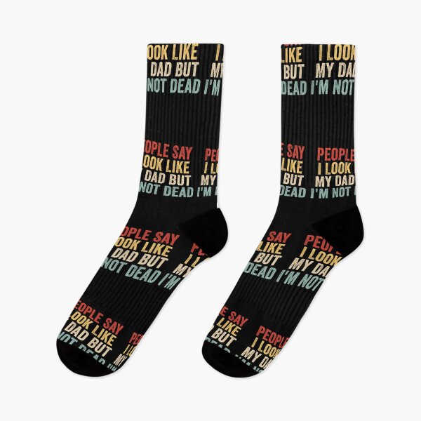 Item preview, People Say I Look Like My Dad But I'm Not Dead Funny Dark Humor Father's Day Design designed and sold by 76Valeria.