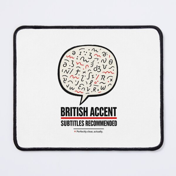 Item preview, Funny British Accent English Language Humor designed and sold by AMICO77.